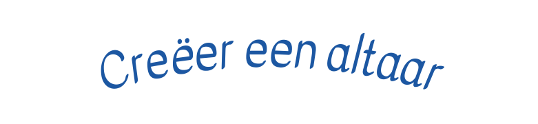Creëer een altaar