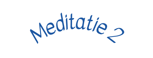 Meditatie 2