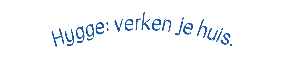 Hygge verken je huis